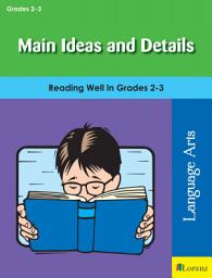 Icon image Main Ideas and Details: Reading Well in Grades 2-3