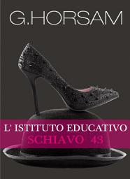 Icon image L' istituto educativo - Schiavo 43