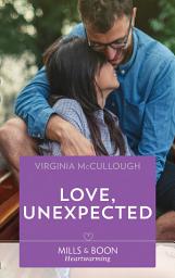 Icon image Love, Unexpected (Mills & Boon Heartwarming)