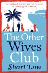 Icon image The Other Wives Club: Escape the winter blues with this laugh-out-loud summer read!