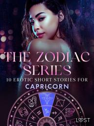 Icon image The Zodiac Series: 10 Erotic Short Stories for Capricorn: Volume 3