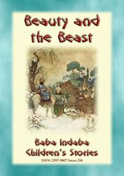 Icon image BEAUTY AND THE BEAST - A Classic Fairy Tale: Baba Indaba Children's Series - Issue 216