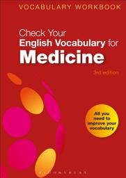 Icon image Check Your English Vocabulary for Medicine: All you need to improve your vocabulary