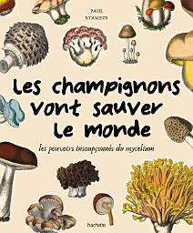 Icon image Les champignons vont sauver le monde: Les pouvoirs insoupçonnés du mycelium