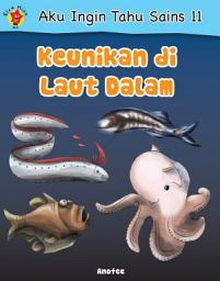 Icon image Aku Ingin Tahu Sains: Keunikan di Laut