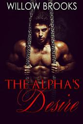 Icon image The Alpha's Desire: (BBW Paranormal Shape Shifter Romance)