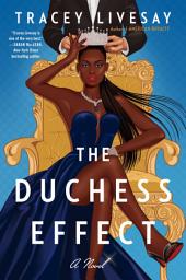 Icon image The Duchess Effect: A Novel