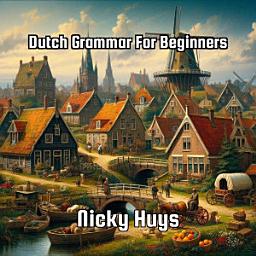 Icon image Dutch Grammar For Beginners