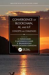 Icon image Convergence of Blockchain, AI, and IoT: Concepts and Challenges