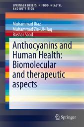 Icon image Anthocyanins and Human Health: Biomolecular and therapeutic aspects