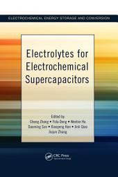 Icon image Electrolytes for Electrochemical Supercapacitors