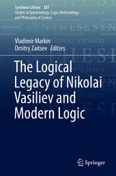 Icon image The Logical Legacy of Nikolai Vasiliev and Modern Logic