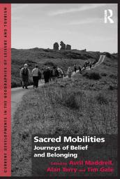 Icon image Sacred Mobilities: Journeys of Belief and Belonging