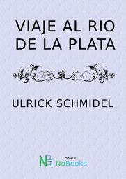 Icon image Viaje al rio de la Plata