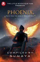 Icon image Phoenix: Rising from the Ashes of the Lost Soul