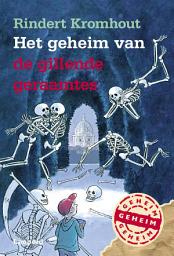 Icon image Het geheim van de gillende geraamtes