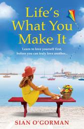 Icon image Life's What You Make It: A wonderful heartwarming Irish story about family, hope and dreams