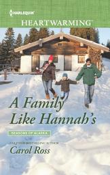 Icon image A Family Like Hannah's: A Clean Romance