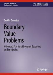 Icon image Boundary Value Problems: Advanced Fractional Dynamic Equations on Time Scales