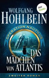 Icon image Das Mädchen von Atlantis: Operation Nautilus – Zweiter Roman