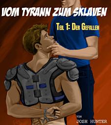 Icon image Vom Tyrannen zum Sklaven – Teil 1: The Favour (schwule BDSM-Erotik)