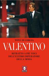 Icon image Valentino: Ritratto a più voci dell’ultimo imperatore della moda