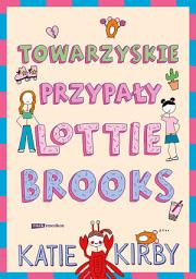 Icon image Towarzyskie przypały Lottie Brooks