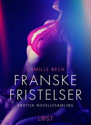 Icon image Franske fristelser – erotisk novellesamling