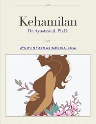 Icon image KEHAMILAN: Buku Kesehatan Reproduksi