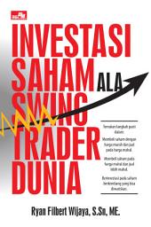 Icon image Investasi Saham Ala Swing Trader Dunia