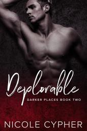 Icon image Deplorable: A Dark Captive Romance