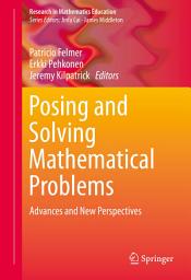 Icon image Posing and Solving Mathematical Problems: Advances and New Perspectives