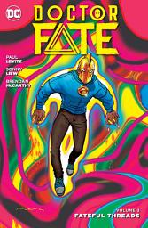 Icon image Doctor Fate Vol. 3: Fateful Threads: Volume 3, Issues 13-18