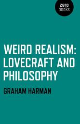 Icon image Weird Realism: Lovecraft and Philosophy