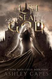 Icon image The Last Sea God (The Bone Mask Cycle, #4): An Epic Fantasy