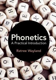 Icon image Phonetics: A Practical Introduction