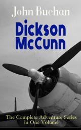 Icon image Dickson McCunn – The Complete Adventure Series in One Volume: The 'Gorbals Die-hards' Series: Huntingtower + Castle Gay + The House of the Four Winds (Mystery & Espionage Classics)