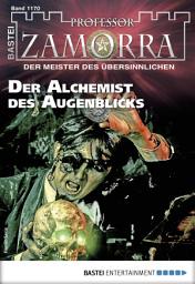 Icon image Professor Zamorra 1170: Der Alchemist des Augenblicks