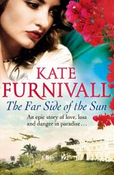 Icon image The Far Side of the Sun: An epic story of love, loss and danger in paradise . . .