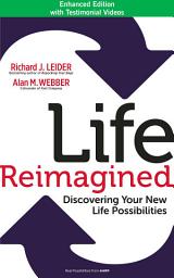 Icon image Life Reimagined: Discovering Your New Life Possibilities