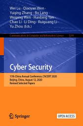 Icon image Cyber Security: 17th China Annual Conference, CNCERT 2020, Beijing, China, August 12, 2020, Revised Selected Papers