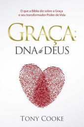 Icon image Graça: O Dna de Deus