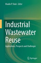 Icon image Industrial Wastewater Reuse: Applications, Prospects and Challenges