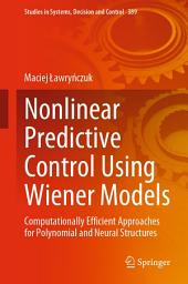 Icon image Nonlinear Predictive Control Using Wiener Models: Computationally Efficient Approaches for Polynomial and Neural Structures