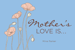 Icon image Mother's Love Is . . .