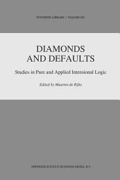 Icon image Diamonds and Defaults: Studies in Pure and Applied Intensional Logic