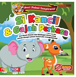 Icon image Seri Fabel Inspiratif: Si Kancil & Gajah Perkasa