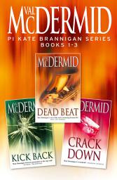 Icon image PI Kate Brannigan Series Books 1-3: Dead Beat, Kick Back, Crack Down