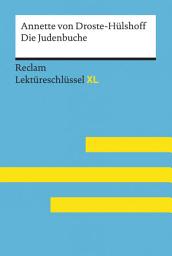 Icon image Die Judenbuche von Annette von Droste-Hülshoff: Reclam Lektüreschlüssel XL: Lektüreschlüssel mit Inhaltsangabe, Interpretation, Prüfungsaufgaben mit Lösungen, Lernglossar