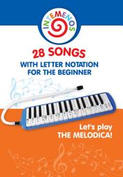 Icon image Let's play the melodica! 28 songs with letter notation for the beginner